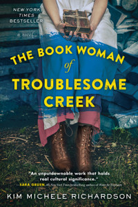 The Book Woman Of Troublesome Creek: A Novel The Book Woman Of Troublesome Creek: A Novel