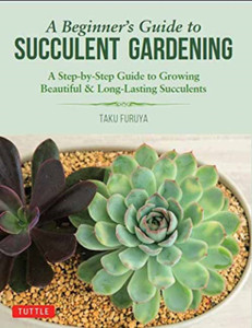 A Beginner's Guide to Succulent Gardening: A Step-by-Step Guide to Growing Beautiful & Long-Lasting Succulents
