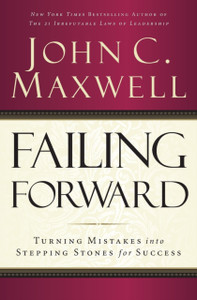 Failing Forward: Turning Mistakes Into Stepping Stones For Success