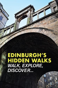 Edinburgh'S Hidden Walks Edinburgh'S Hidden Walks
