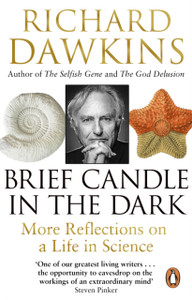 Brief Candle In The Dark: My Life In Science Brief Candle In The Dark: My Life In Science
