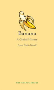 Banana: A Global History Banana: A Global History