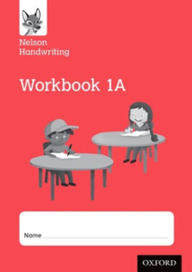 Nelson Handwriting: Year 1/Primary 2: Workbook 1A (Pack Of 10) Nelson Handwriting: Year 1/Primary 2: Workbook 1A (Pack Of 10)