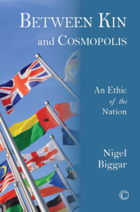 Between Kin And Cosmopolis: An Ethic Of The Nation