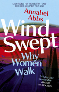 Windswept: Why Women Walk - 9781529324730