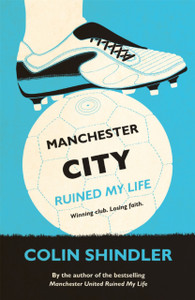 Manchester City Ruined My Life Manchester City Ruined My Life