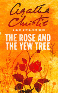 The Rose And The Yew Tree - 9780008255411