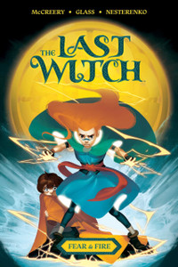 The Last Witch: Fear & Fire The Last Witch: Fear & Fire
