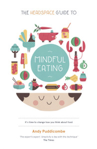 The Headspace Guide To... Mindful Eating