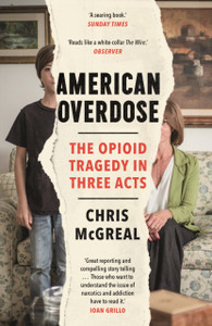 American Overdose: The Opioid Tragedy In Three Acts - 9781783351695