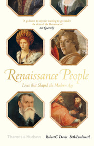 Renaissance People: Lives That Shaped The Modern Age Renaissance People: Lives That Shaped The Modern Age
