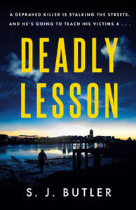 Deadly Lesson: A Twisting And Unflinching Thriller Deadly Lesson: A Twisting And Unflinching Thriller