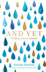 And Yet: Finding Joy In Lament And Yet: Finding Joy In Lament