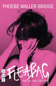 Fleabag: The Special Edition (The Original Play) (Nhb Modern Plays) Fleabag: The Special Edition (The Original Play) (Nhb Modern Plays)