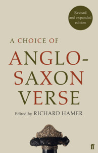 A Choice Of Anglo-Saxon Verse A Choice Of Anglo-Saxon Verse