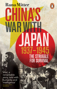 China'S War With Japan, 1937-1945: The Struggle For Survival China'S War With Japan, 1937-1945: The Struggle For Survival