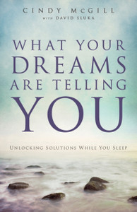 What Your Dreams Are Telling You: Unlocking Solutions While You Sleep What Your Dreams Are Telling You: Unlocking Solutions While You Sleep