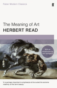 The Meaning Of Art: Faber Modern Classics