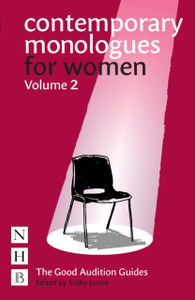 Contemporary Monologues For Women: Volume 2: Nhb Good Audition Guides Contemporary Monologues For Women: Volume 2: Nhb Good Audition Guides