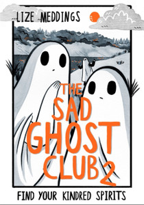 The Sad Ghost Club 2: Find Your Kindred Spirits