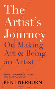 The Artist'S Journey: On Making Art & Being An Artist The Artist'S Journey: On Making Art & Being An Artist
