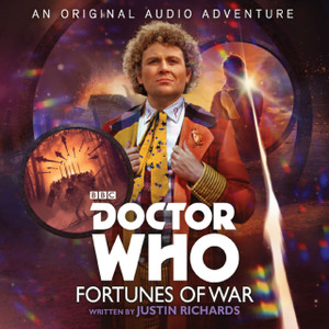 Doctor Who: Fortunes Of War: 6Th Doctor Audio Original Doctor Who: Fortunes Of War: 6Th Doctor Audio Original