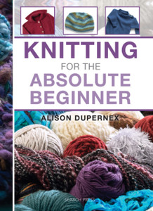 Knitting For The Absolute Beginner Knitting For The Absolute Beginner