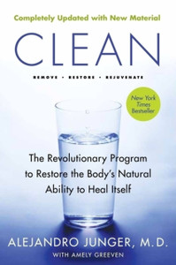 Clean: The Revolutionary Program To Restore The Body'S Natural Ability To Heal Itself