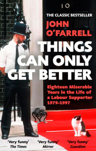 Things Can Only Get Better - 9781784163211 Things Can Only Get Better - 9781784163211