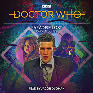 Doctor Who: Paradise Lost: 11Th Doctor Audio Original Doctor Who: Paradise Lost: 11Th Doctor Audio Original