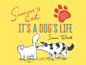 Simon'S Cat: It'S A Dog'S Life