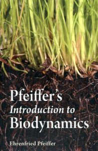 Pfeiffer'S Introduction To Biodynamics Pfeiffer'S Introduction To Biodynamics