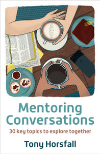 Mentoring Conversations: 30 Key Topics To Explore Together