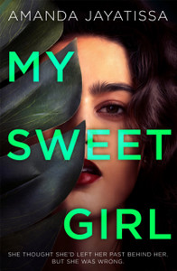 My Sweet Girl: An Addictive, Shocking Thriller With An Unforgettable Narrator