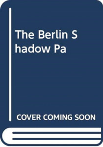 The Berlin Shadow - 9781471167300 The Berlin Shadow - 9781471167300