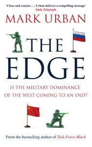 The Edge: Is The Military Dominance Of The West Coming To An End? The Edge: Is The Military Dominance Of The West Coming To An End?