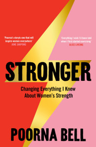 Stronger: Changing Everything I Knew About Women'S Strength - 9781529050844