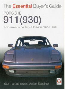 Porsche 930 Turbo & 911 (930) Turbo: Coupe. Targa, Cabriolet, Classic & Slant-Nose Models: Model Years 1975 to 1989