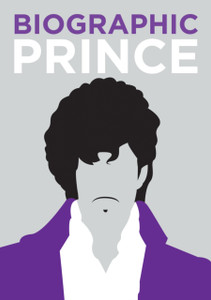 Prince: Great Lives In Graphic Form Prince: Great Lives In Graphic Form