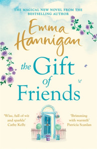 The Gift Of Friends: The Perfect Feel-Good And Heartwarming Story To Curl Up With This Winter