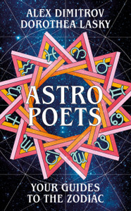 Astro Poets: Your Guides To The Zodiac Astro Poets: Your Guides To The Zodiac
