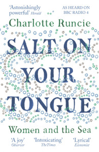Salt On Your Tongue: Women And The Sea