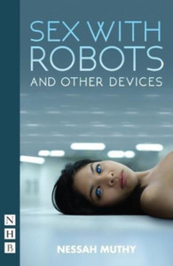Sex With Robots And Other Devices Sex With Robots And Other Devices