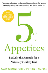 5 Appetites: Eat Like The Animals For A Naturally Healthy Diet 5 Appetites: Eat Like The Animals For A Naturally Healthy Diet