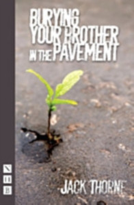 Burying Your Brother In The Pavement (Nhb Modern Plays)