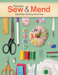 Practical Sew And Mend: Essential Mending Know-How Practical Sew And Mend: Essential Mending Know-How