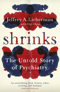 Shrinks: The Untold Story Of Psychiatry
