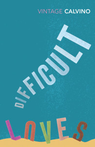 Difficult Loves And Other Stories Difficult Loves And Other Stories