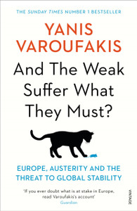 And The Weak Suffer What They Must?: Europe, Austerity And The Threat To Global Stability