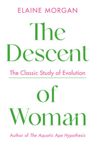 The Descent Of Woman The Descent Of Woman